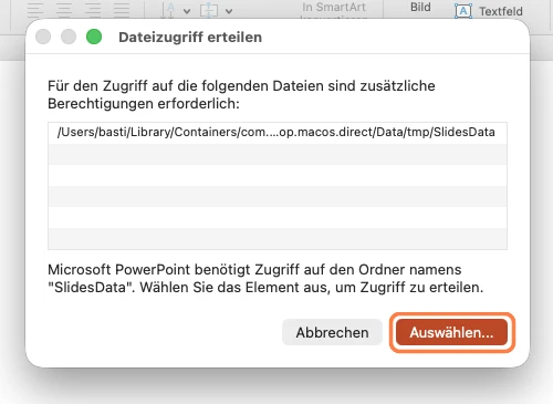 Klicke auf Auswählen…, wenn PowerPoint nach Dateizugriff fragt.