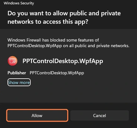 Windows Security: click Allow for PPTControl Desktop when prompted.